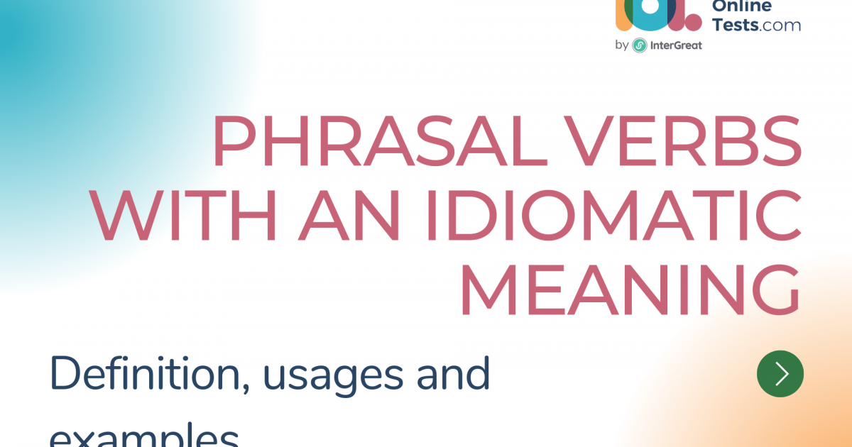 phrasal-verbs-with-an-idiomatic-meaning-ielts-online-tests